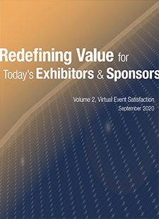 Virtual Event Satisfaction Vol.2 – Redefining Value for Todat’s Exhibitors & Sponsors